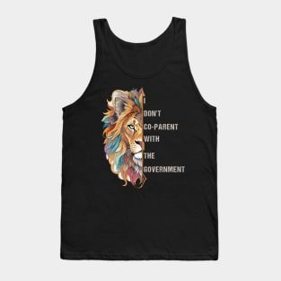 I Don't Co-Parent with the Government, lion Co-parenting Tank Top